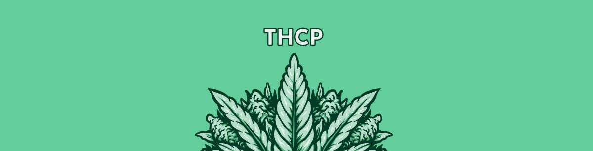What is THCP? Understanding the Latest Cannabinoid